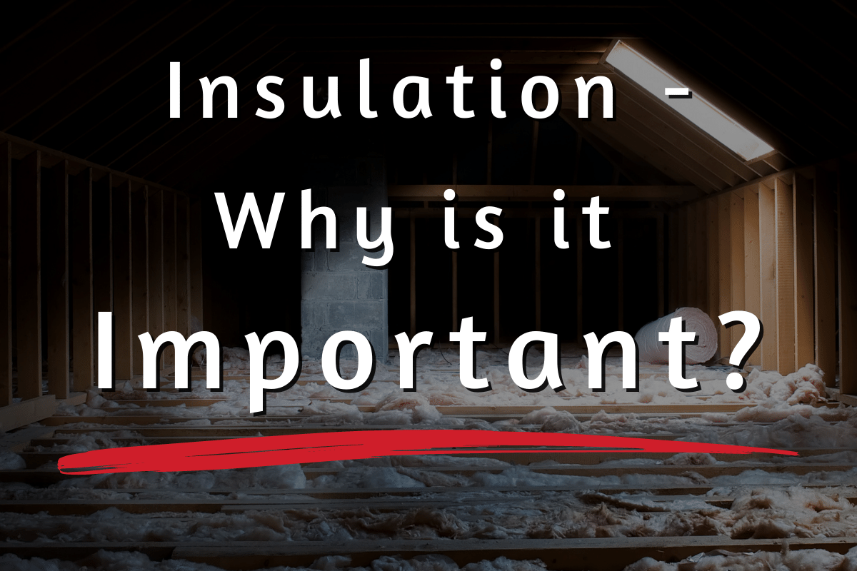 Insulation - Why is it Important?